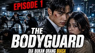 THE BODYGUARD | Episode 1 Subtitle Indonesia : Dia Menyelamatkannya