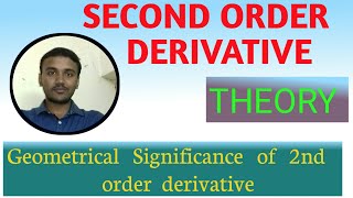 Lecture-12 Second  order Derivative///THEORY///Class XII///Geometrical Significance