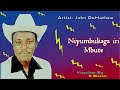 JOHN  DEMATHEW   -  NIYUMBUKAGA  IRI  MBUTE