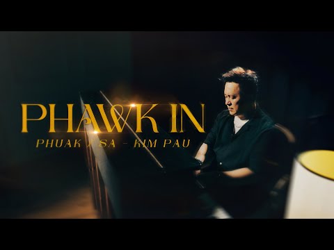 P H A W K I N | K I M P A U | OFFICIAL MUSIC VIDEO 2023
