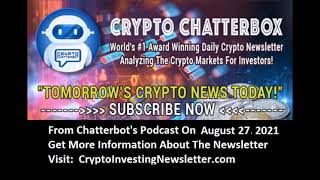 Chatterbot Altcoin, Blockchain Crypto Investment Newsletter - Podcast From August 27, 2021 by Crypto Investing Newsletter 1,679 views 2 years ago 13 minutes, 25 seconds