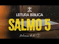 SALMO 5 | Leitura Bíblica (Salmos)