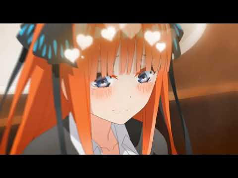 Nakano Nino - Ola Ola [AMV/EDIT]