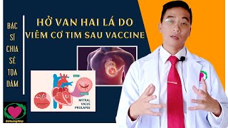 VAN HAI LÁ DO VIÊM CƠ TIM SAU VACCINE - BS HOÀNG HIỆP