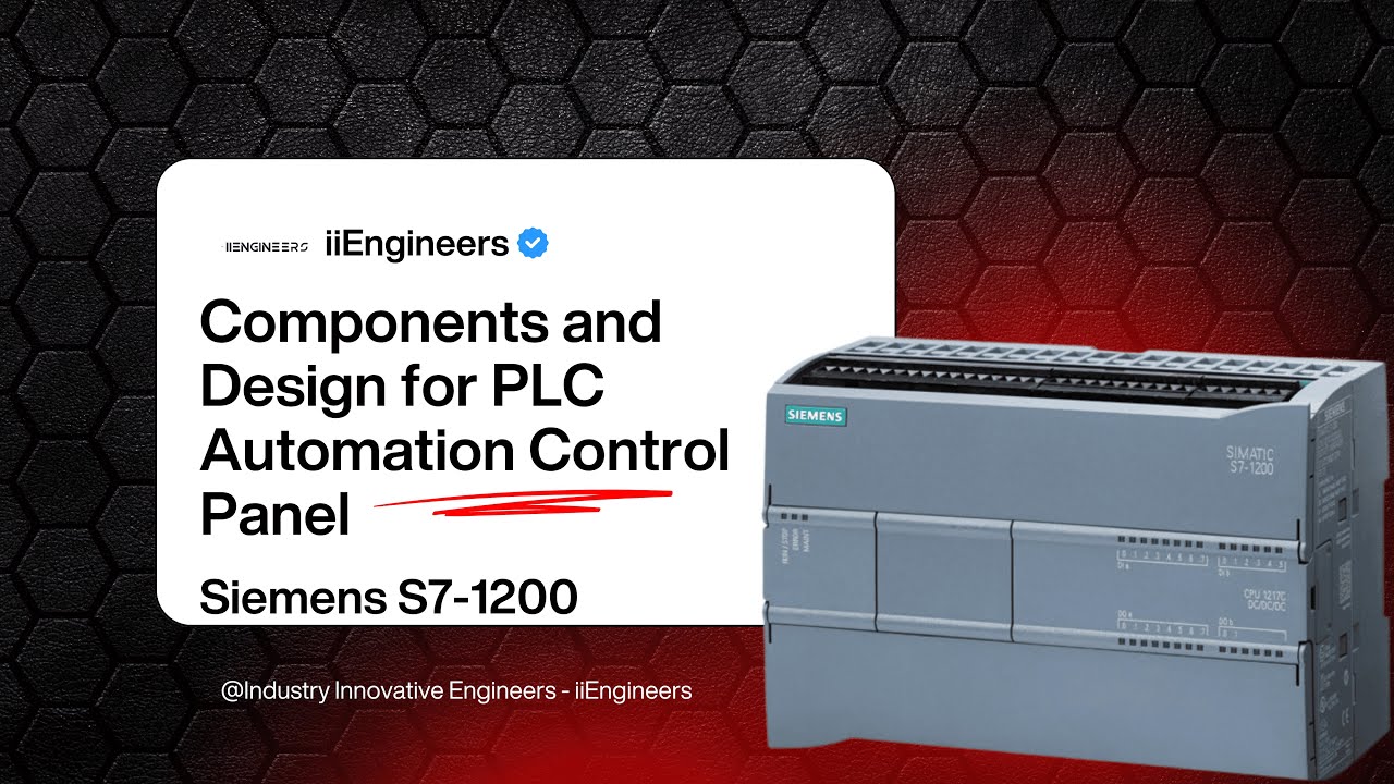 Components and Design for the PLC Automation Control Panel - Siemens S7-1200