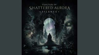 Sanctum Of Shattered Aurora Silence