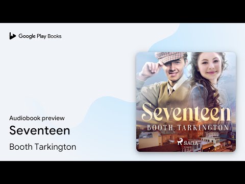Seventeen by Booth Tarkington · Audiobook preview