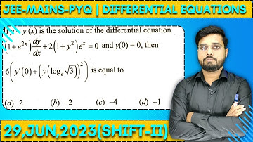 JEE Mains 2023 PYQ [29,JUN,2023(Shift-II)] || Find the Solutions || Differential Equations PYQ