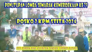 PENUTUPAN LOMBA-LOMBA SEMARAK KEMERDEKAAN POSKO 2 KPM STITA 2024 ROMBEN RANA DUNGKEK SUMENEP