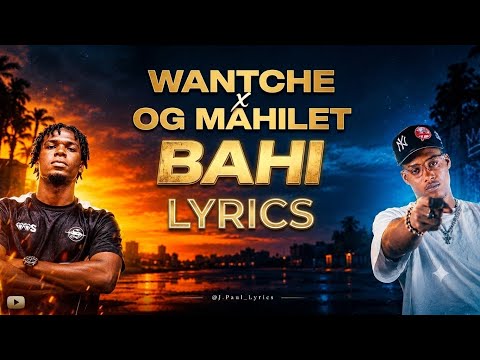 WANTCHE ft OG MAHILET "BAHI" ___Paroles 