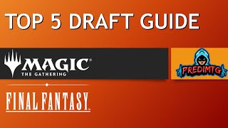 TOP 5 MTG FINAL FANTASY DRAFT GUIDE - Limited Tierlist MTG Arena (FIN)