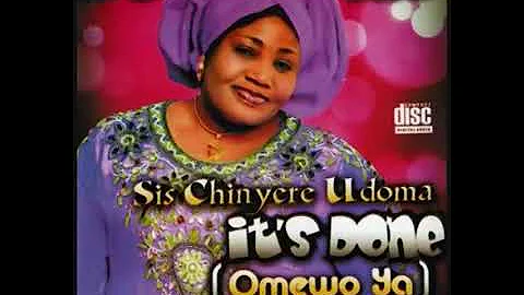Sis. Chinyere Udoma It is done (Omewo ya)