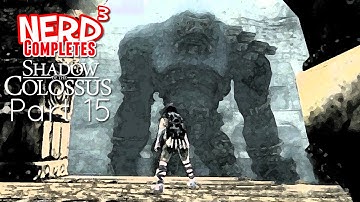 Nerd³ Completes... Shadow of the Colossus: Part 15