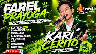 FAREL PRAYOGA - KARI CERITO - GAMBANG KIWO - NEGORO ANGIN || FULL ALBUM DANGDUT 2026