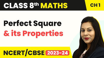Perfect Square and its Properties - Square and Square Roots | Class 8 Maths