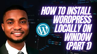 How to Install WordPress Locally on Windows | Step-by-Step Beginner’s Guide (2025)