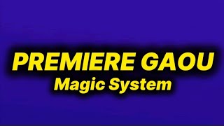 Download lagu Magic System - Premiere Gaou (lyrics/paroles)