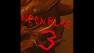 Video thumbnail of "NEON BLADE 3"
