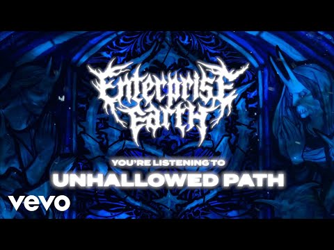 Enterprise Earth - Unhallowed Path (Official Visualizer)