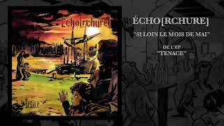 Écho[rchure] - Si loin le mois de mai