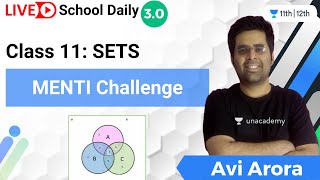 Class 11 | Sets: Menti Challenge | Math | Unacademy Class 11&12 | Avi Arora