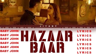 Hazaar Baar Lyrics Video - Baby John  (Color Coded Lyrical Video in Hindi/Rom/English translation)