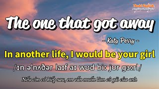 Học tiếng Anh qua bài hát - THE ONE THAT GOT AWAY - (Lyrics Kara Vietsub) - Thaki English