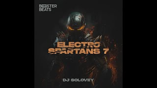 DJ Solovey   Electro Spartans 7 (edit)