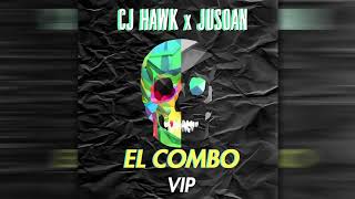 CJ Hawk x JUSOAN - El Combo (VIP)