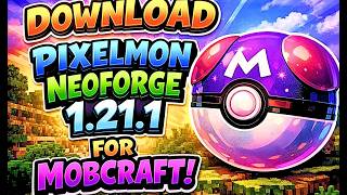 Pixelmon 1.21 Neoforge Download and Setup [Tutorial]