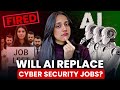 Will AI Replace Cybersecurity Jobs? | Is it worth getting into Cybersecurity Career in 2025?
