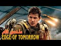 ضابط جبان يستيقظ كل يوم في نفس المعركة ويموت مرار ا ملخص Edge Of Tomorrow بطولة توم كروز 
