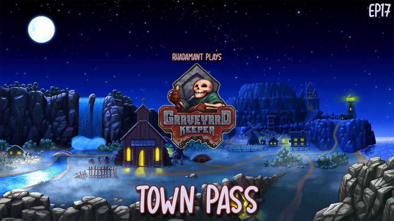 Graveyard Keeper Town Pass