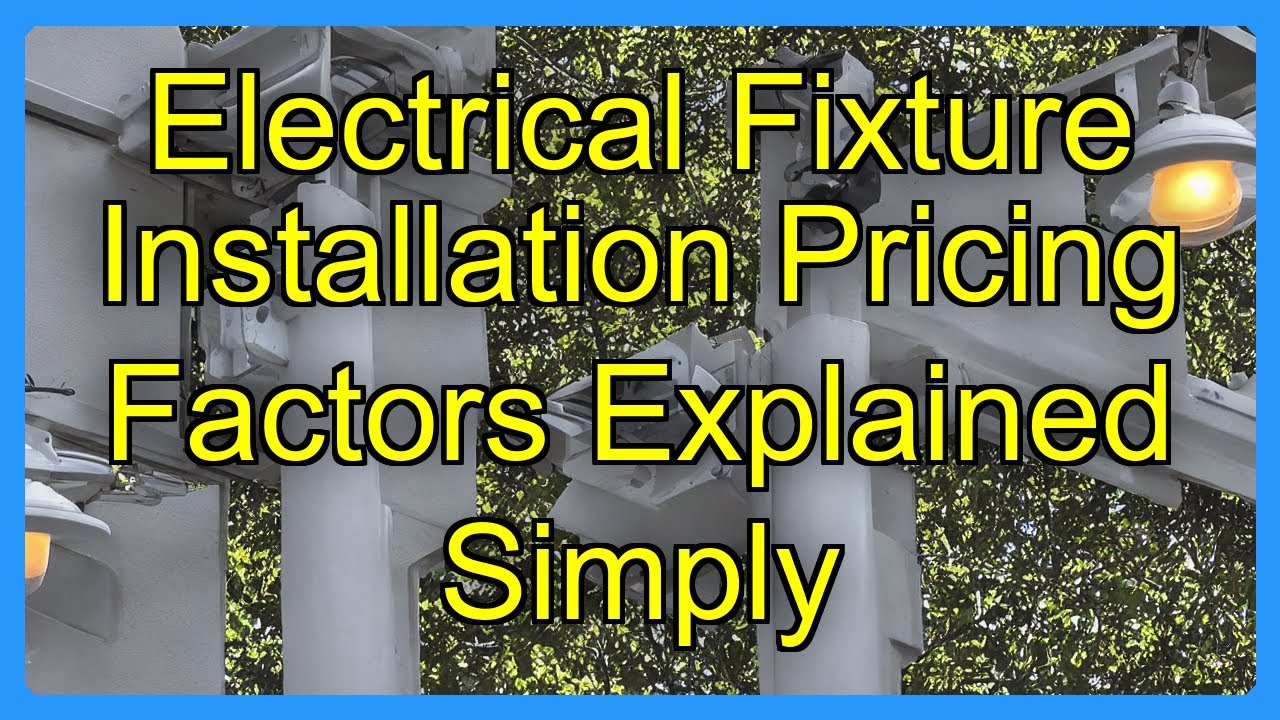 Electrical Fixture Installation Pricing Factors Explained Simply