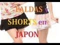 LAS MUJERES JAPONESAS VISTEN MAS FALDAS CORTAS Y SHORTS | JAPON