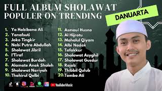 Sholawat Terbaru || Album Sholawat Danuarta Populer On Trending || Ya Habibana Ali - Yanafsuti