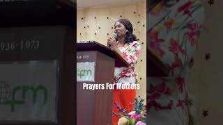 Prayers For Mothers. Prophetess Margaret Ankamah