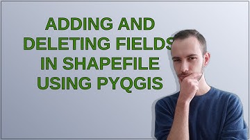 Adding and deleting fields in shapefile using PyQGIS