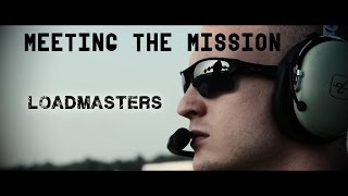 Meeting the Mission - Loadmasters