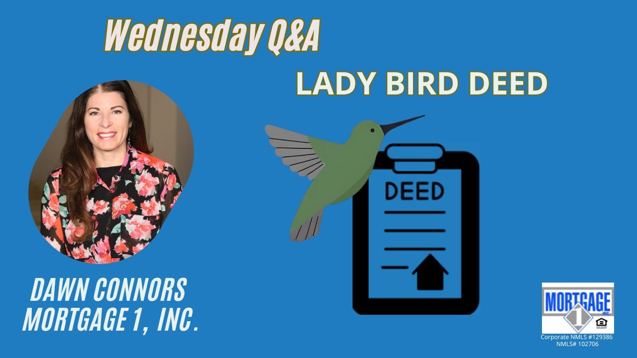Wed QA - Understanding The Benefits of A Lady Bird Deed