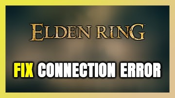 How to FIX ELDEN RING Connection Error / Server Error!