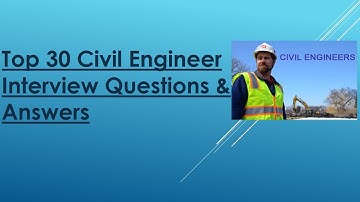 Civil Engineer Interview | Top 30 Q & A | for fresh and experience candidates