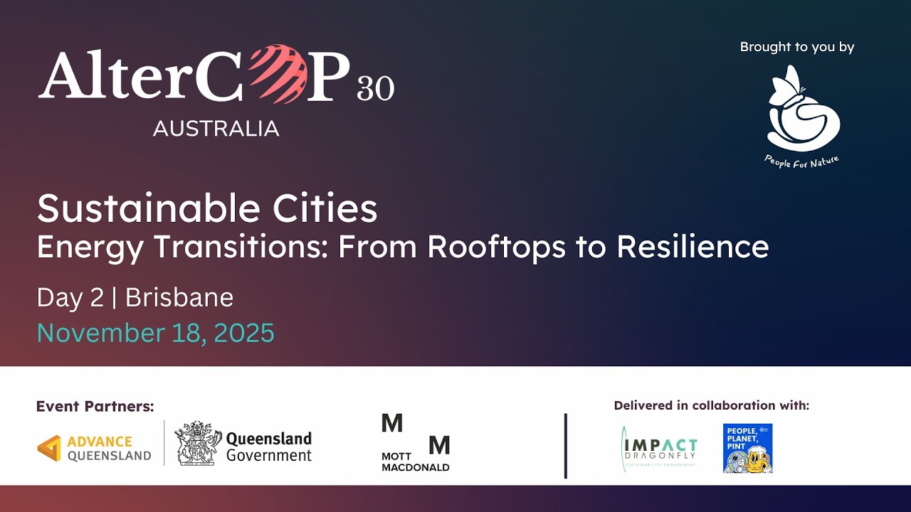 AlterCOP 30 Australia - Day2: Sustainable Cities - Ep 3 - Energy Transitions