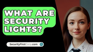 What Are Security Lights? - SecurityFirstCorp.com