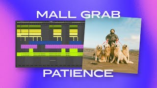 Deconstruction: Mall Grab — Patience (+ Free Ableton Live project)