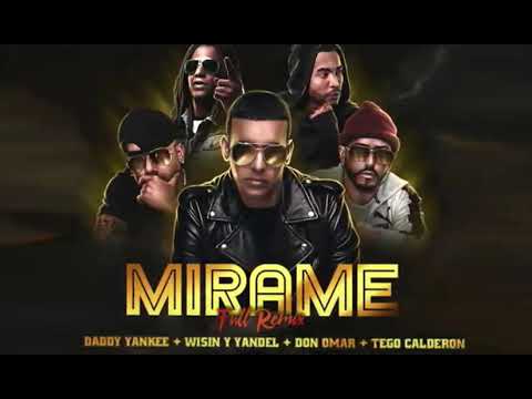 Mirame Remix - Daddy Yankee Don Omar Wisin Yandel Tego