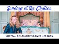 CHATEAU DE LALANDE'S TOWER BEDROOM!