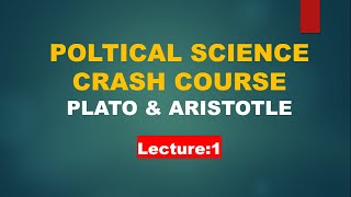 Plato &amp; Aristotle Explained | Political Science Crash Course | CSS PMS Preparation