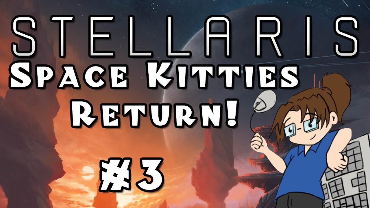 Let's Play Stellaris: Apocalypse -- Space Kitties Edition! - Ep 3 official secrets