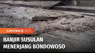 Ada Banjir Susulan, Warga Bondowoso Panik | Liputan 6
